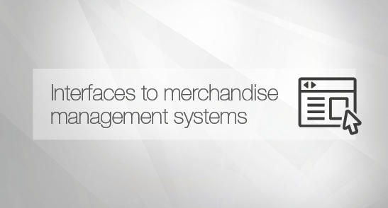 Interfaces to merchandise management systems